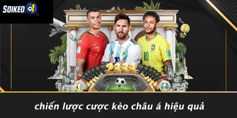 Chiến Lược Cược Kèo Châu Á Hiệu Quả