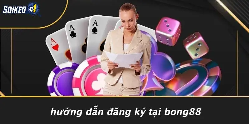 Hướng Dẫn Đăng Ký Tại Bong88