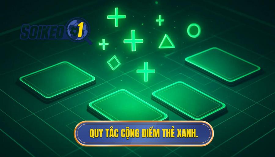 3. Quy tắc cộng điểm thẻ xanh.