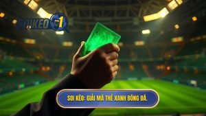 Thẻ xanh trong bóng đá là gì? Toàn tập về cuộc cách mạng mới của làng túc cầu